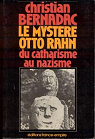 Le Mystre Otto Rahn, du catharisme au nazisme par Bernadac