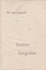 Lettres bengalies par Aurobindo