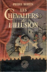 Les Chevaliers de l'illusion par Bertin