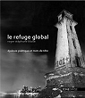 Le refuge global par Blaise
