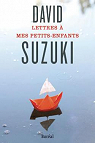 Lettres à mes petits-enfants par Suzuki