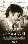 Albert Spaggiari : Le casse du siècle par Hondelatte