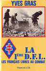 La 1ère DFL - Les français libres au combat. par Gras