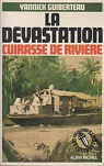 La Dvastation - Cuirass de rivire (Cochinchine 1945) par Guiberteau