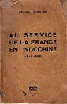 Gnral Mordant. Au service de la France en Indochine : 1941-1945 par Mordant