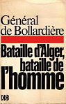 Bataille d'Alger, Bataille de l'Homme par Jacques de Bollardire