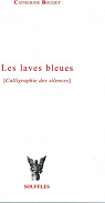 Les laves bleues [Calligraphie des silences] par Boudet