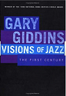 Visions of Jazz: The First Century par Giddins