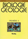 Biologie géologie: Première S par Boden