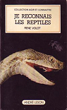 Je reconnais les reptiles par Volot