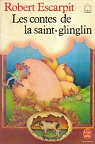 Les contes de la Saint-Glinglin par Escarpit