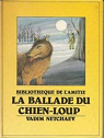 La Ballade du chien-loup (Bibliothque de l'amiti) par Vincent