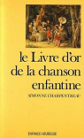 Le livre d'or de la chanson enfantine par Charpentreau