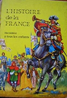 L'Histoire de la France raconte  tous les enfants par Dimpre