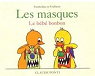 Les masques Le bébé bonbon (Tromboline et Foulbazar.) par Ponti