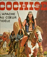 Cochise : L'Apache au coeur fidle par Marcellin