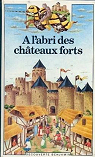 A l'abri des châteaux forts par Saint-Dizier