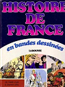 Histoire de France en bandes dessinées : De Saint-Louis à Jeanne d'Arc par Bastian