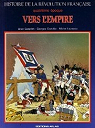Histoire de la Rvolution Franaise - Quatrime poque - Vers l'empire par Goepfert