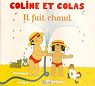 Coline et Colas : Il fait chaud par Claude-Lafontaine
