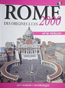 Rome des origines  l'an 2000 et le Vatican par Roma