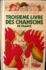 Troisime Livre des chansons de France par Sabatier