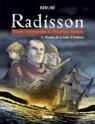Radisson, Tome 4 : Pirates de la baie dHudson par Brub