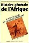 Histoire gnrale de l'Afrique Tome 1 : Mthodologie et prhistoire africaine par pour la rdaction d`une histoire gnrale de l`Afrique