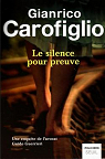 Le silence pour preuve par Carofiglio