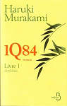 1Q84, Livre 1 : Avril-Juin par Murakami