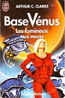 Base Vénus, tome 6: Les lumineux par Clarke