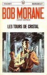 Bob Morane, tome 102 : Les tours de cristal par Vernes