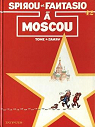 Spirou et Fantasio, tome 42 : A Moscou par Tome