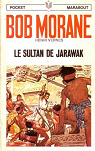 Bob Morane, tome 8 : Le sultan de Jarawak par Vernes
