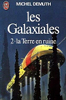 Les Galaxiales, tome 2 : La Terre en ruine par Demuth
