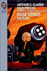 Base Vnus, tome 4: Mduse par Arthur C. (Arthur Charles) Clarke