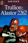 Trullion : Alastor 2262 par Vance