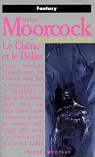 Les Livres de Corum, tome 5 : Le Chêne et le Bêlier par Moorcock