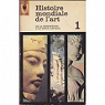 Histoire Mondiale de l'Art, tome 1 : De la Prhistoire  la Grce Antique par Upjohn