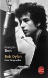 Bob Dylan : Une biographie par Bon