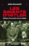 Les savants d'Hitler : Histoire d'un pacte avec le diable par Cornwell
