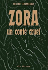 Zora, un conte cruel par Arseneault