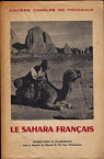 Les Cahiers de Charles de Foucauld : Le Sahara franais par Foucauld