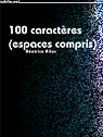100 caractres (espaces compris) par Rilos