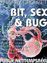 Bit, Sex & Bug par Crouzet