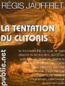 La tentation du clitoris par Jauffret