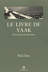 Le livre de Yaak : Chronique du Montana par Bass