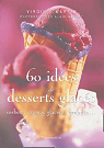 60 ides de desserts glacs : Sorbets, crmes glaces, granits... par Martin (II)