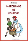 Marchands de courage par Marion