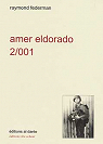 Amer Eldorado : Récit exagéré à lire à haute voix, assis ou debout (Lire) par Federman